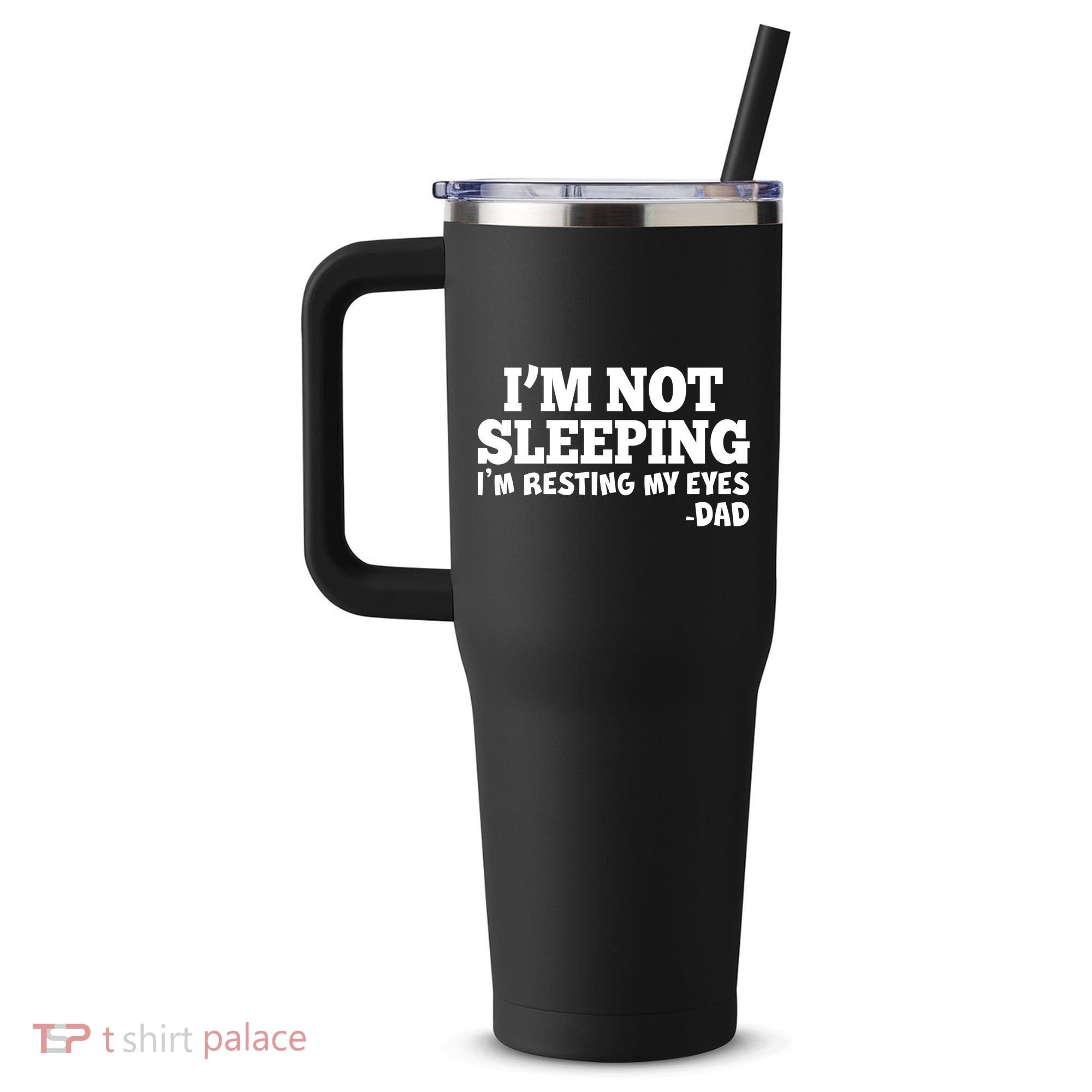 Funny I'm Not Sleeping Dad 40oz Vacuum Insulated Stainless Steel Travel Tumbler