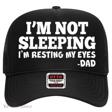 Funny I'm Not Sleeping Dad Hat