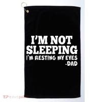 Funny I'm Not Sleeping Dad Golf Towel thumb 0