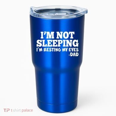 Funny I'm Not Sleeping Dad Tumbler