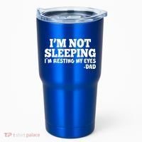Funny I'm Not Sleeping Dad Tumbler thumb 0