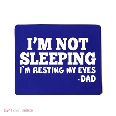 Funny I'm Not Sleeping Dad Mousepad