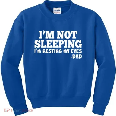 Funny I'm Not Sleeping Dad Kids Sweatshirt