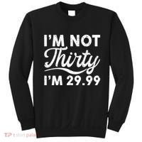 Funny I'm Not Thirty I'm 29.99 Birthday Sweatshirt thumb 0