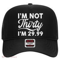 Funny I'm Not Thirty I'm 29.99 Birthday Hat thumb 0