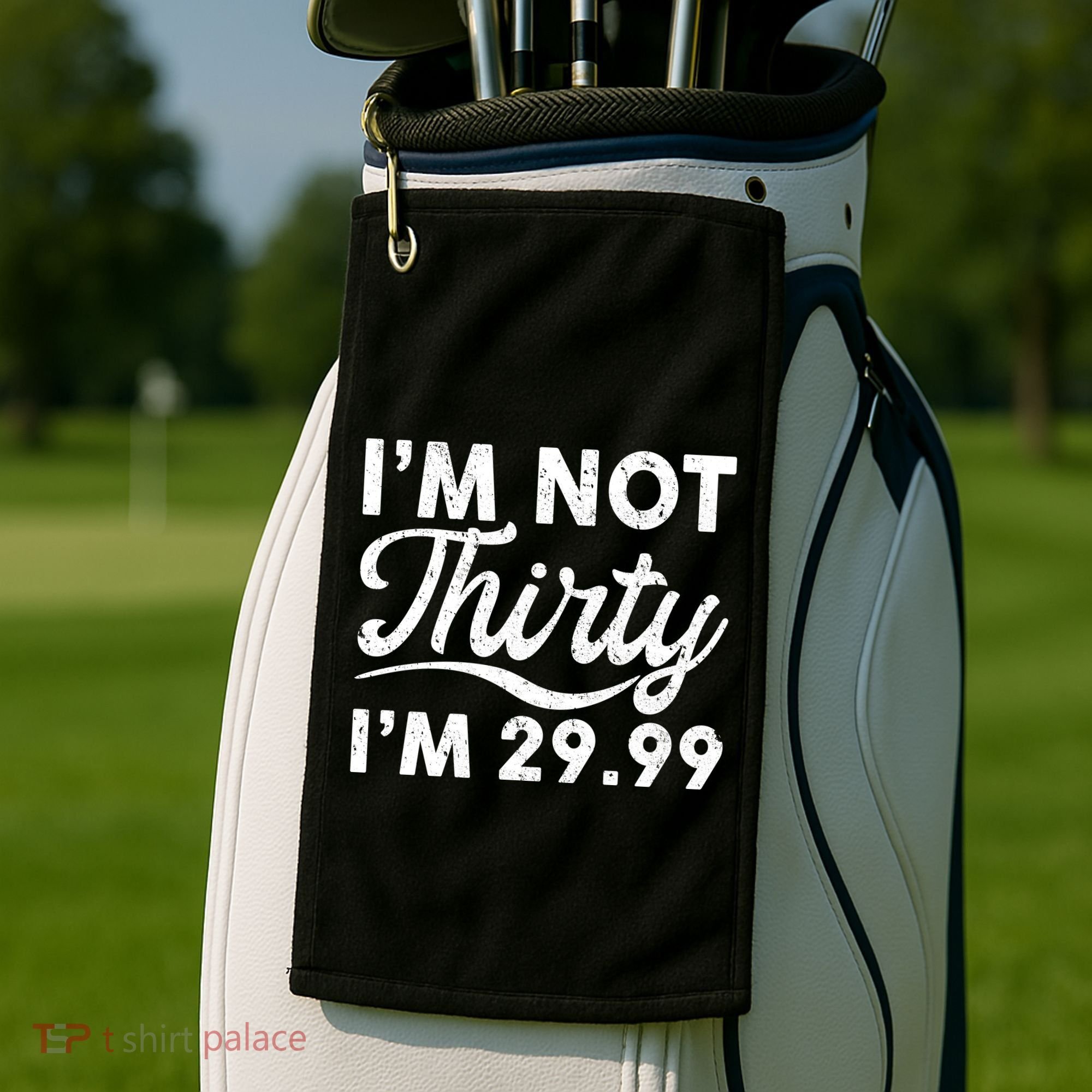 Funny I'm Not Thirty I'm 29.99 Birthday Golf Towel