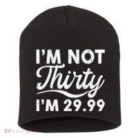 Funny I'm Not Thirty I'm 29.99 Birthday Short Acrylic Beanie thumb 0