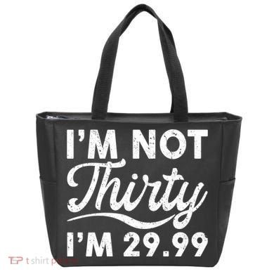 Funny I'm Not Thirty I'm 29.99 Birthday Tote Bag