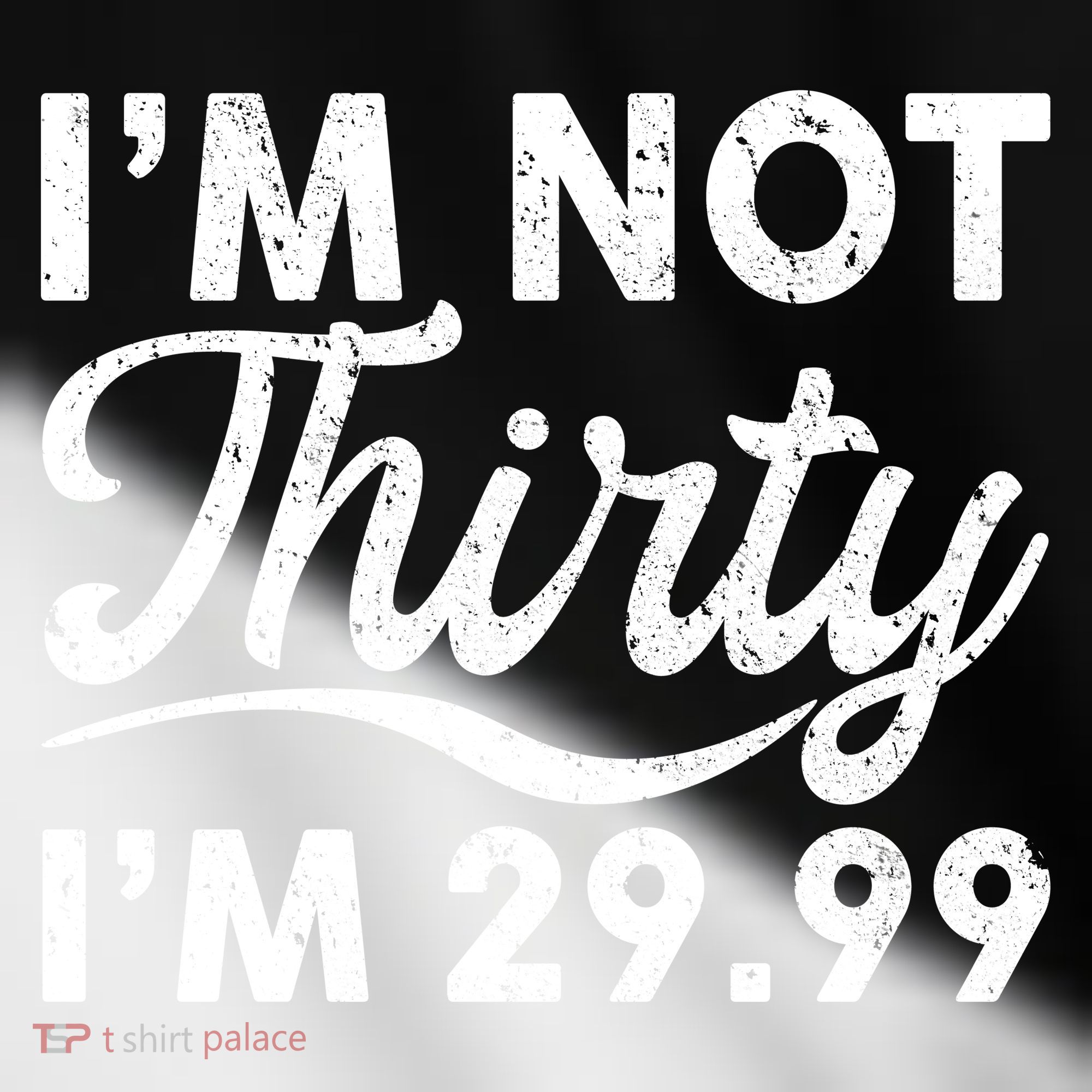 Funny I'm Not Thirty I'm 29.99 Birthday Toddler Fine Jersey T-Shirt