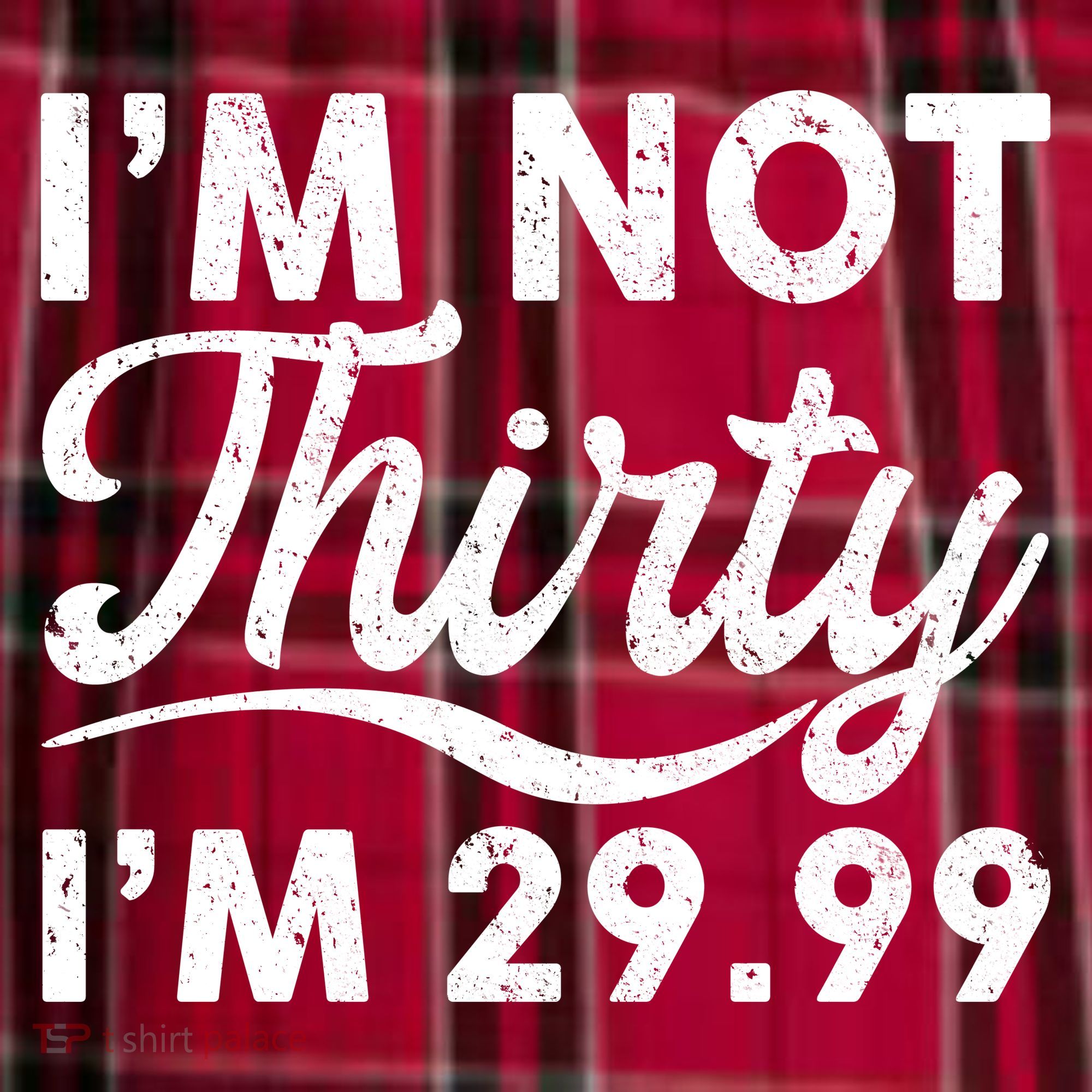 Funny I'm Not Thirty I'm 29.99 Birthday Women's Flannel Plaid Pajama Pants