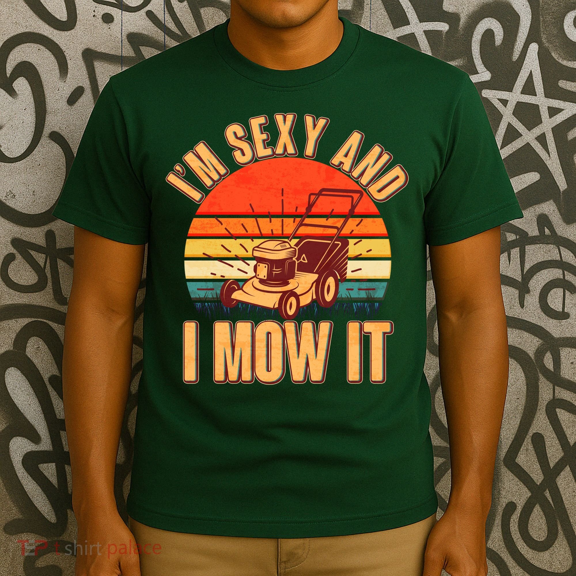 Funny I'm Sexy And I Mow It Vintage T-Shirt