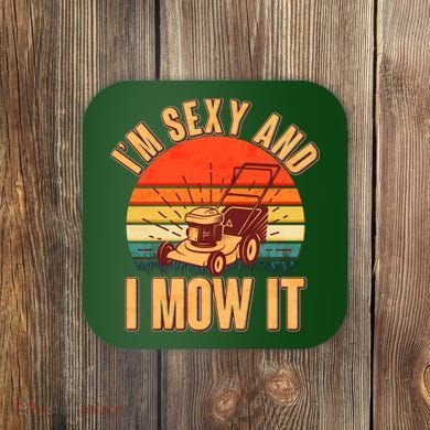 Funny I'm Sexy And I Mow It Vintage Coaster