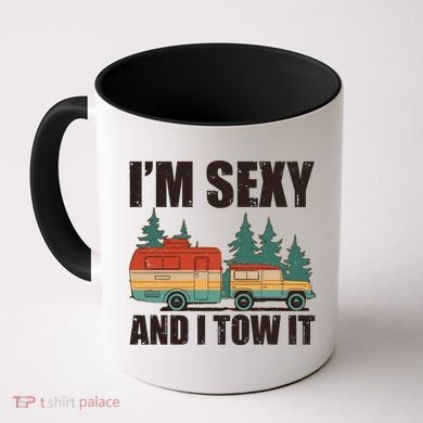 Funny I'm Sexy and I Tow It Coffee Mug
