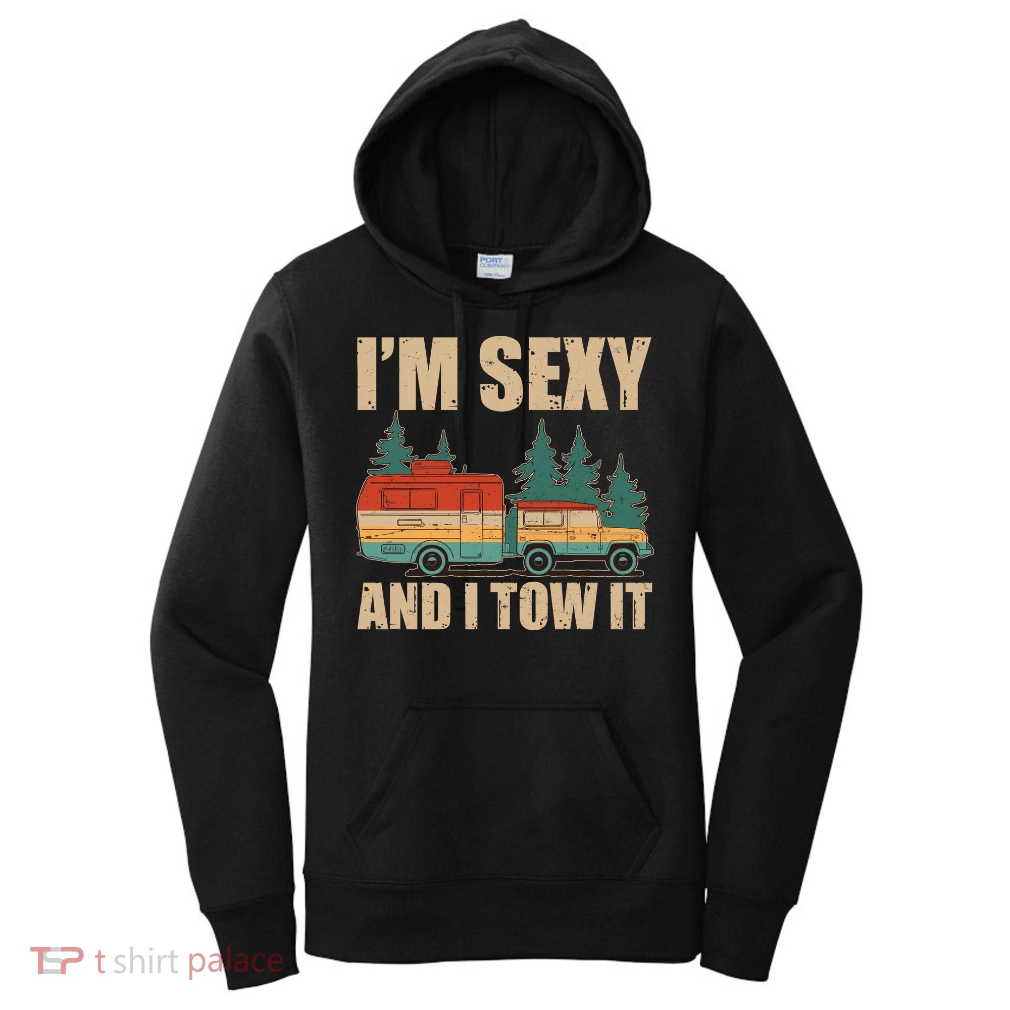 Funny I'm Sexy and I Tow It Women's Hoodie