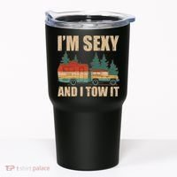 Funny I'm Sexy and I Tow It Tumbler thumb 0