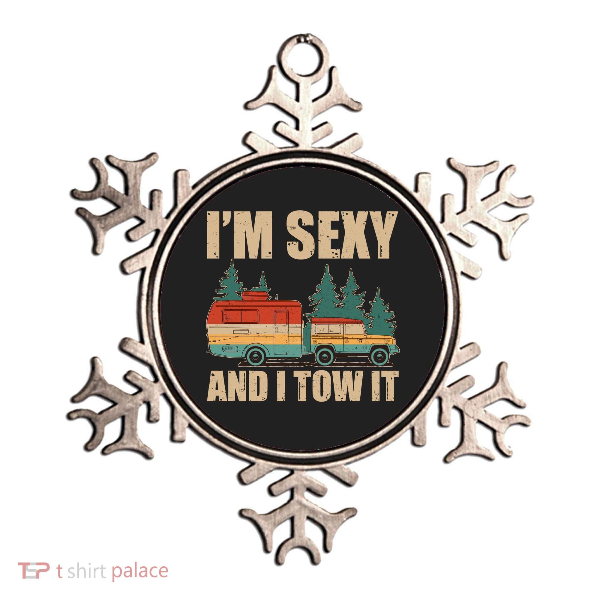 Funny I'm Sexy and I Tow It Ornament