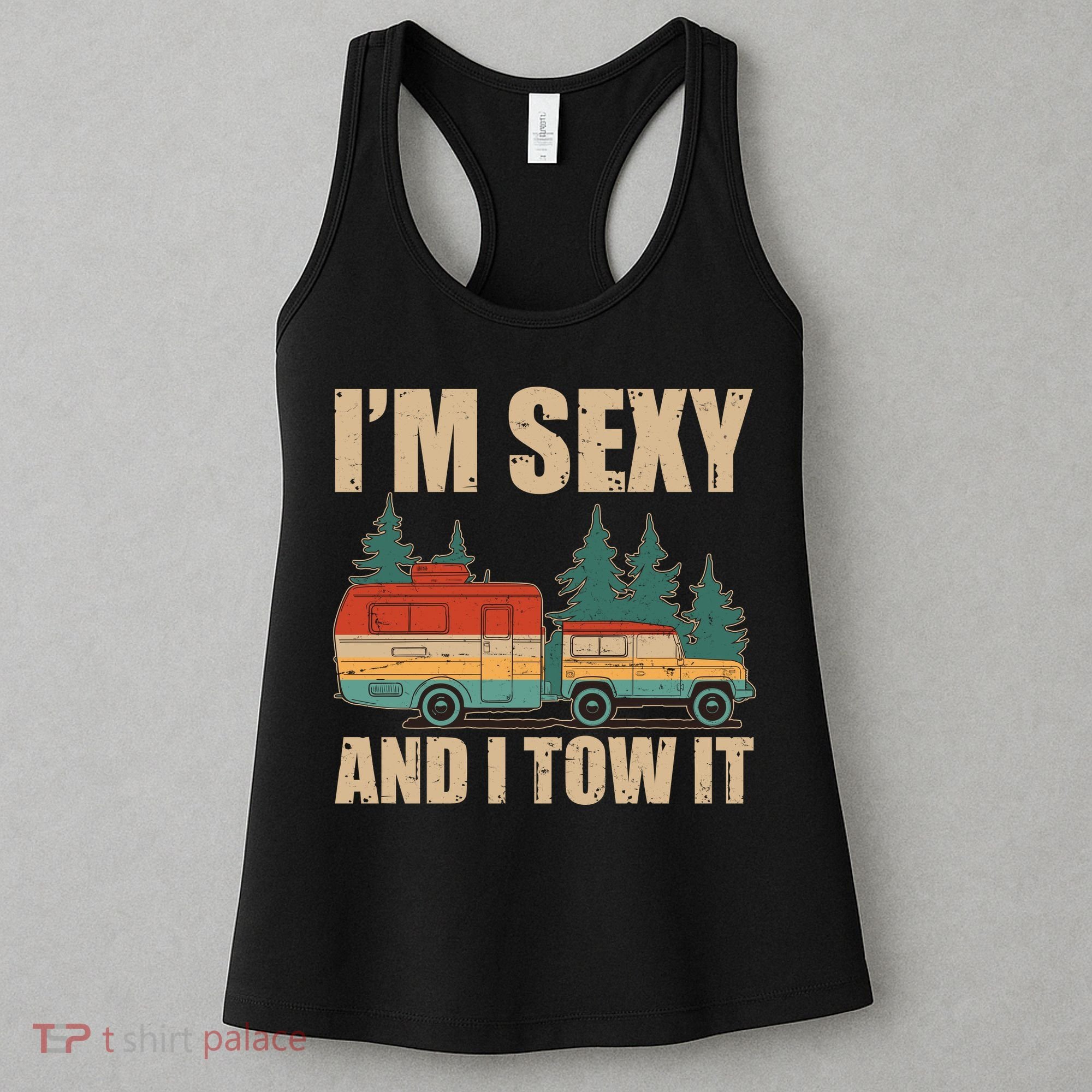 Funny I'm Sexy and I Tow It Women's Tank Top