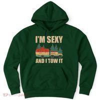 Funny I'm Sexy and I Tow It Hoodie thumb 0