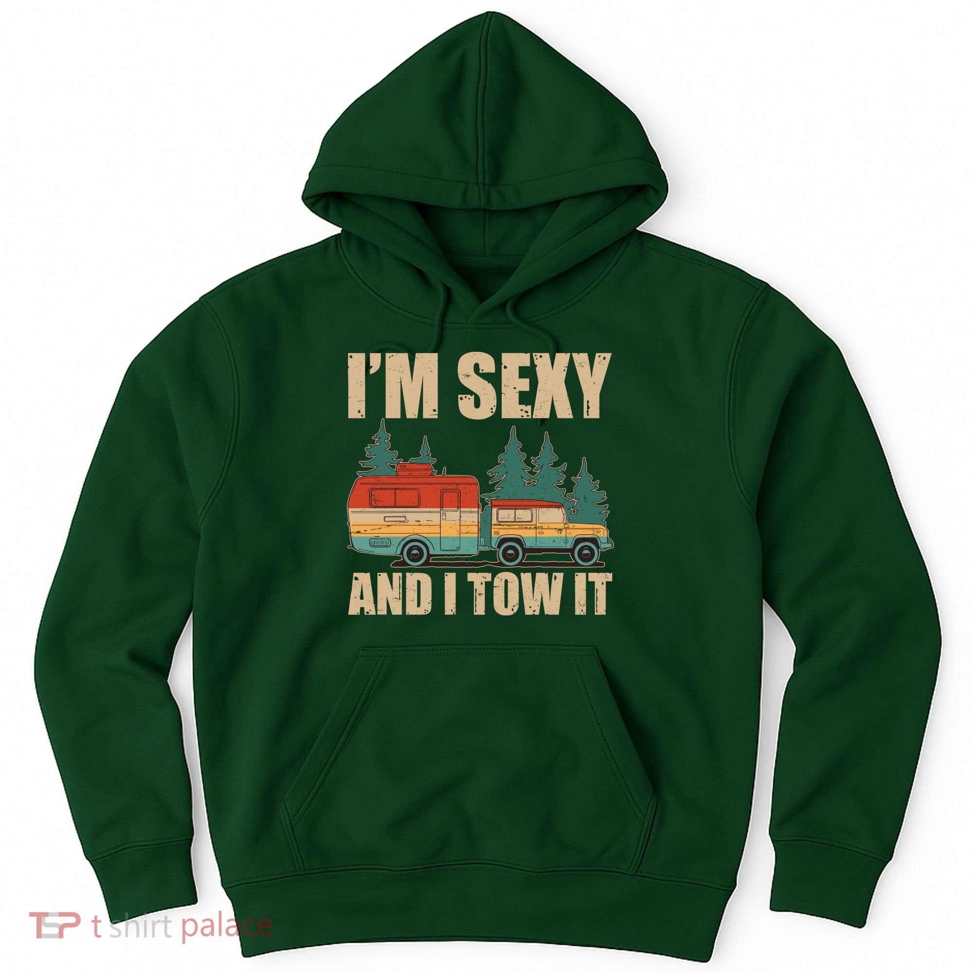 Funny I'm Sexy and I Tow It Hoodie