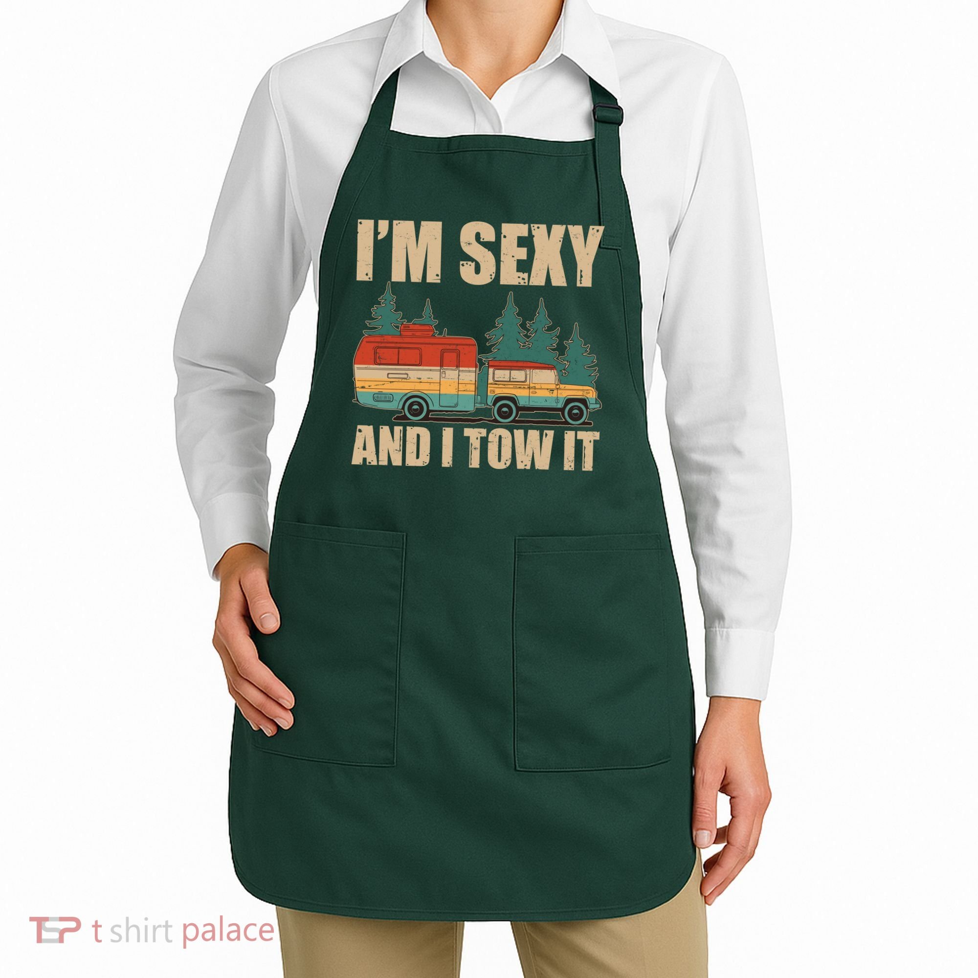 Funny I'm Sexy and I Tow It Apron