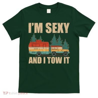 Funny I'm Sexy and I Tow It T-Shirt