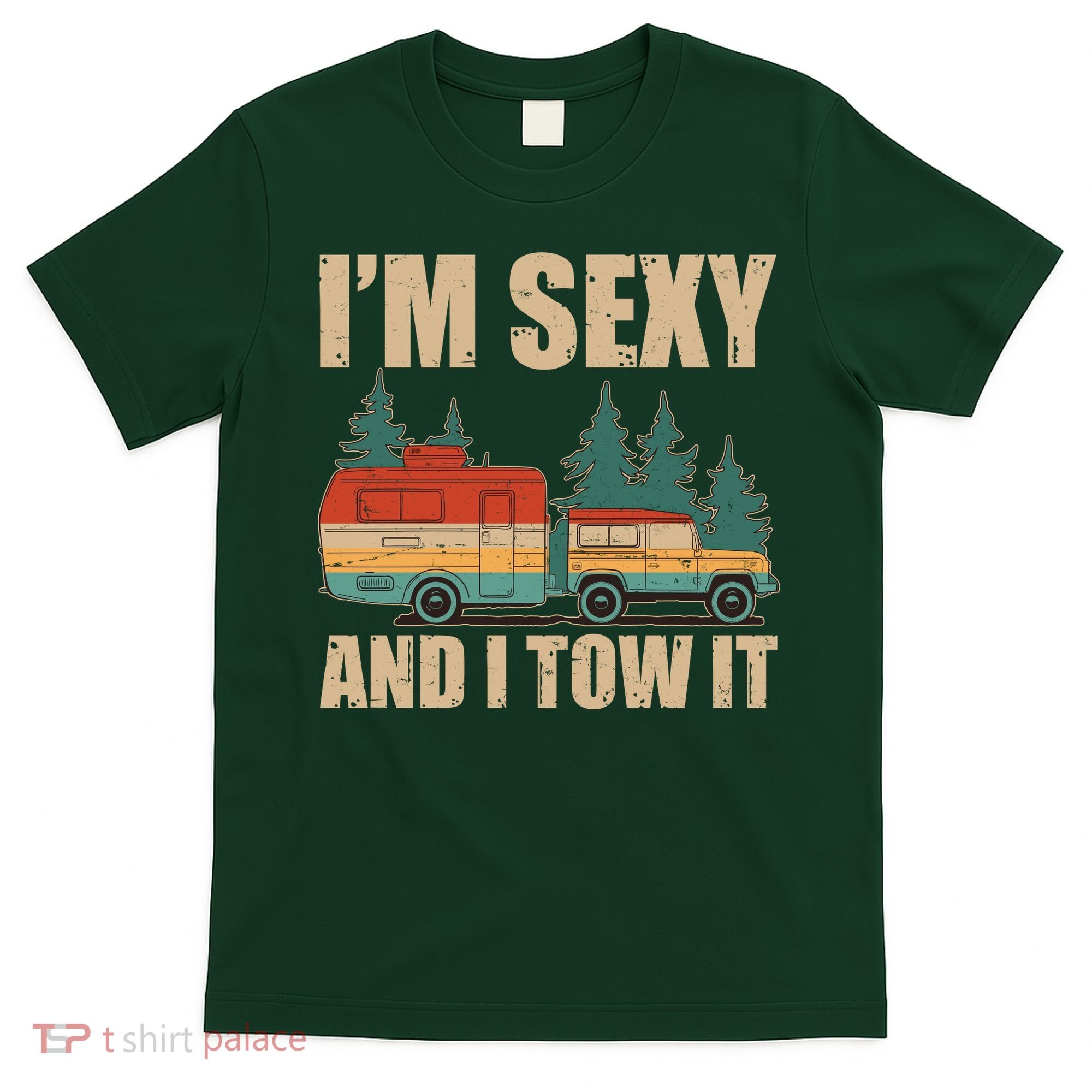 Funny I'm Sexy and I Tow It T-Shirt
