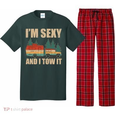 Funny I'm Sexy and I Tow It Pajama Set