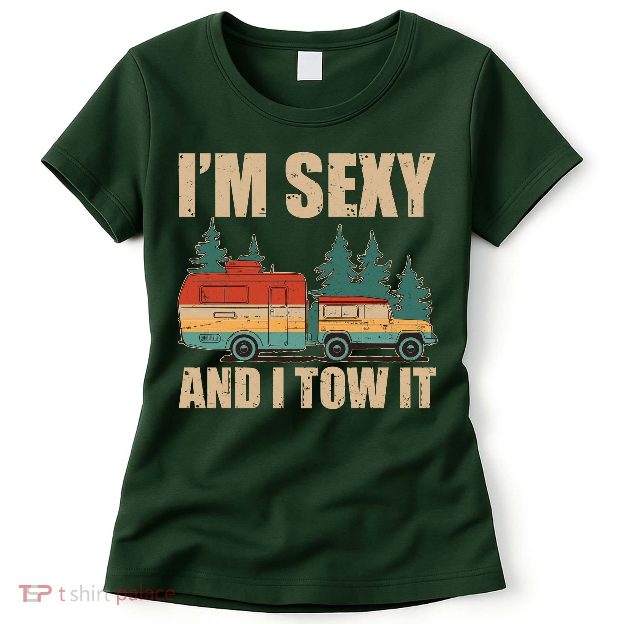 Funny I'm Sexy and I Tow It Women's T-Shirt