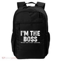 Funny I'm The Boss When She's Not Around Backpack thumb 0