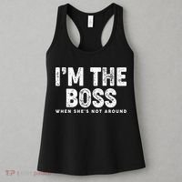 Funny I'm The Boss When She's Not Around Women's Tank Top thumb 3