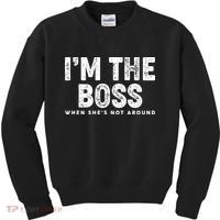 Funny I'm The Boss When She's Not Around Kids Sweatshirt thumb 0