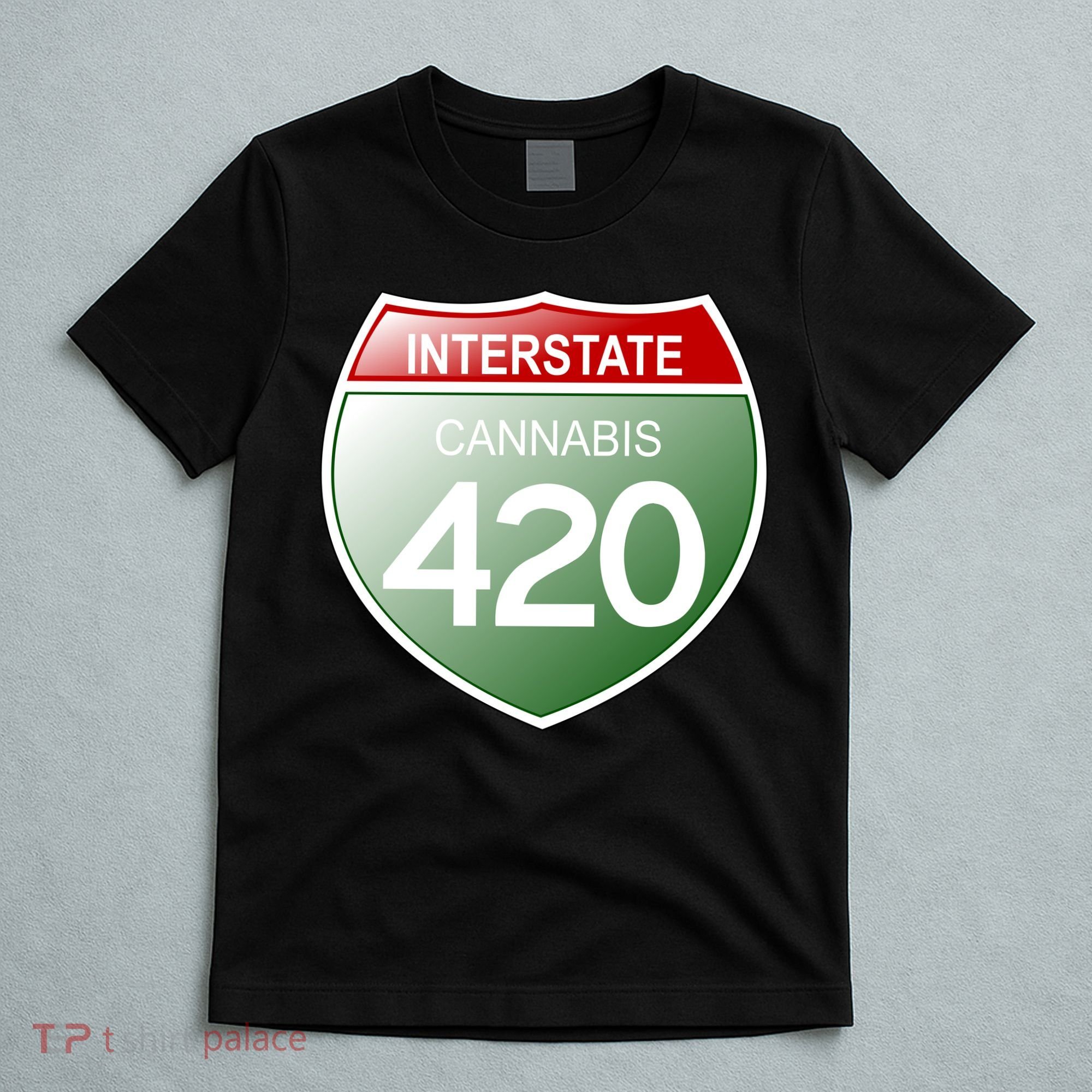 Funny Interstate 420 in the state of Cannabis Marijuana Weed T-Shirt