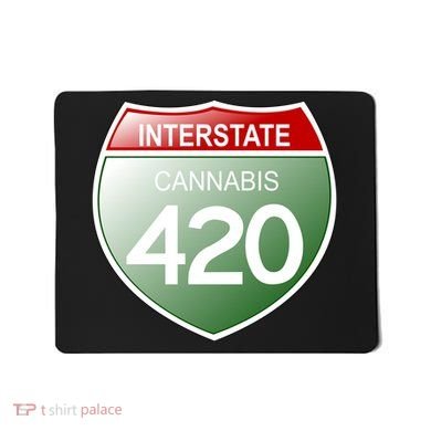 Funny Interstate 420 in the state of Cannabis Marijuana Weed Mousepad