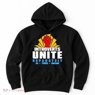 Funny Introverts Unite Separately In Your Homes Hoodie