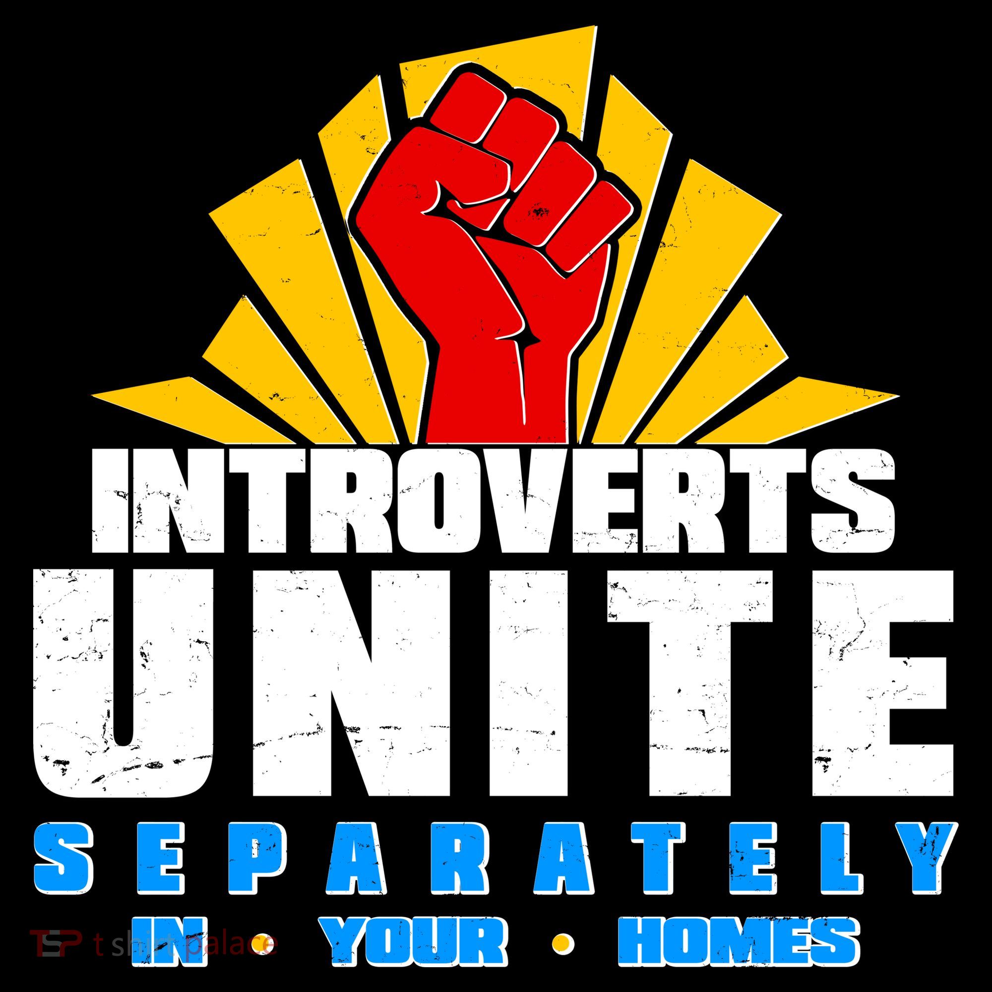 Funny Introverts Unite Separately In Your Homes T-Shirt