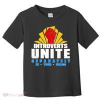 Funny Introverts Unite Separately In Your Homes Toddler T-Shirt thumb 0