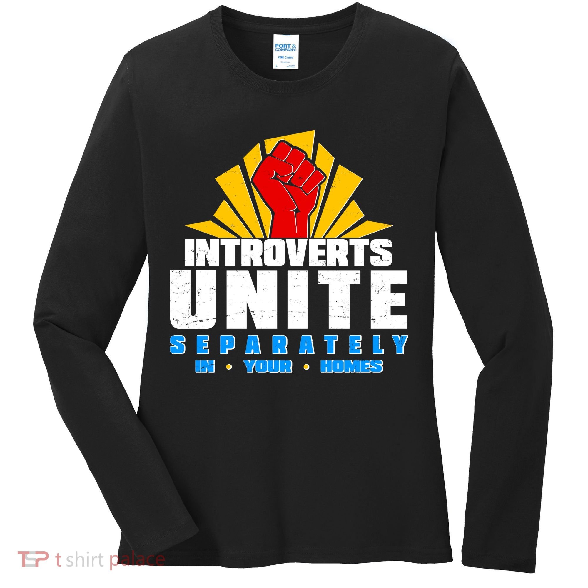 Funny Introverts Unite Separately In Your Homes Women's Long Sleeve Shirt