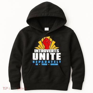 Funny Introverts Unite Separately In Your Homes Kids Hoodie