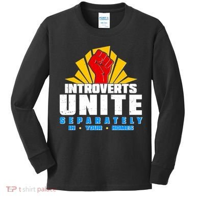 Funny Introverts Unite Separately In Your Homes Kids Long Sleeve Shirt