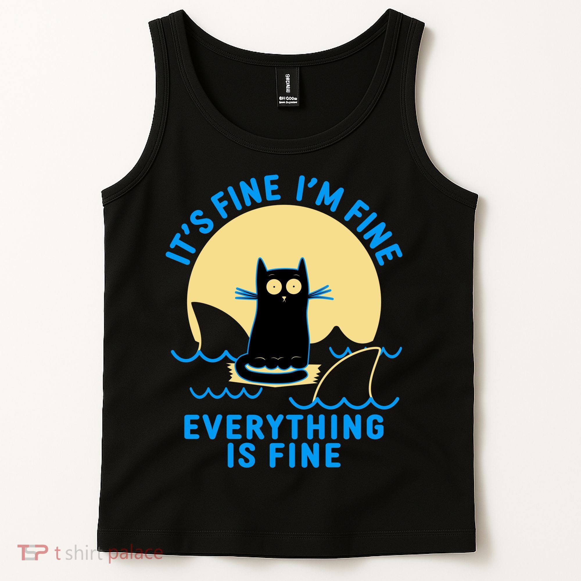 Funny It's Fine I'm Fine Everything Is Fine Shark Cat Tank Top