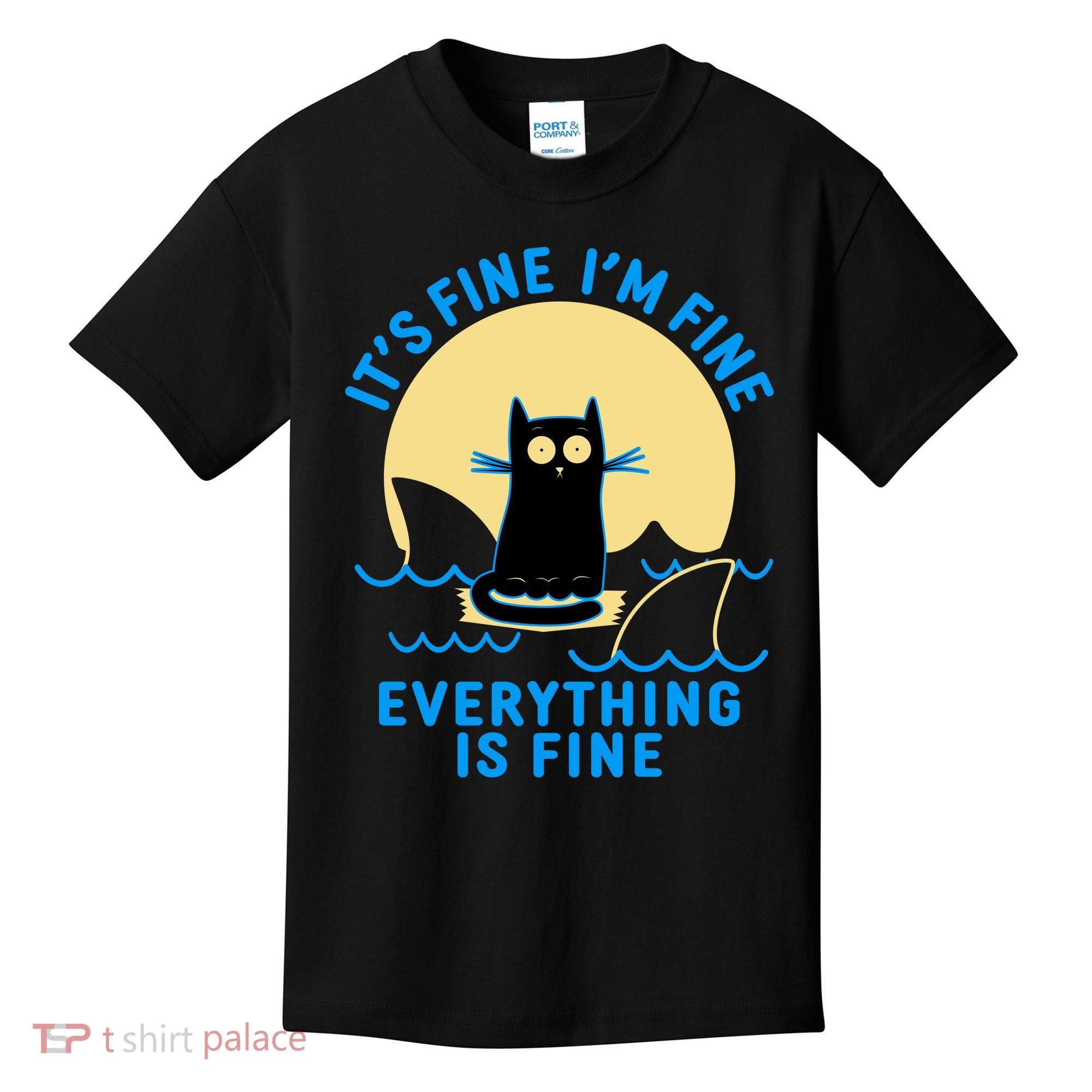 Funny It's Fine I'm Fine Everything Is Fine Shark Cat Kids T-Shirt
