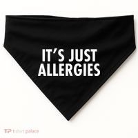 Funny It's Just Allergies Pandemic USA-Made Doggie Bandana thumb 0