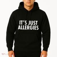 Funny It's Just Allergies Pandemic Hoodie thumb 2
