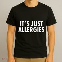 Funny It's Just Allergies Pandemic T-Shirt thumb 3