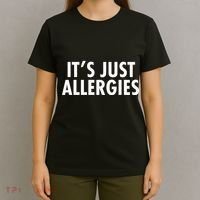 Funny It's Just Allergies Pandemic T-Shirt thumb 4