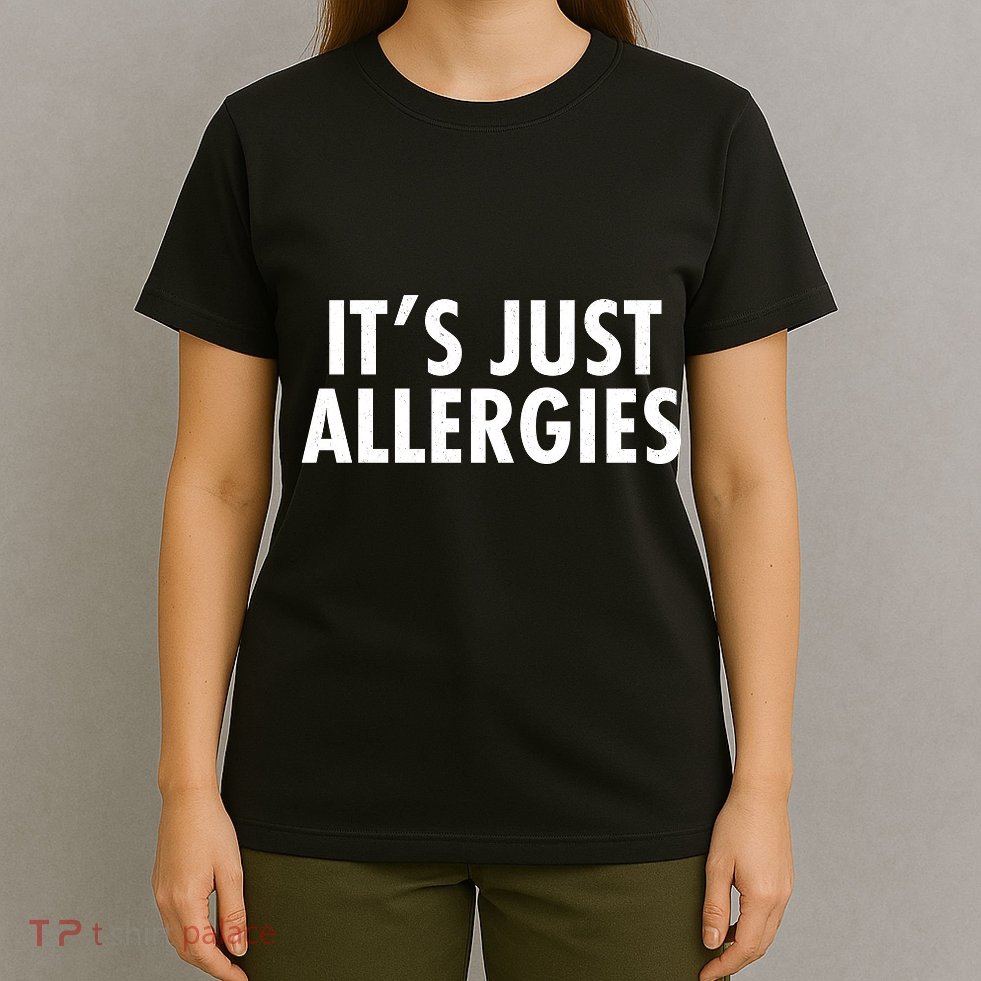 Funny It's Just Allergies Pandemic T-Shirt