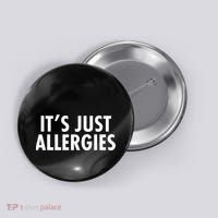 Funny It's Just Allergies Pandemic Button thumb 0