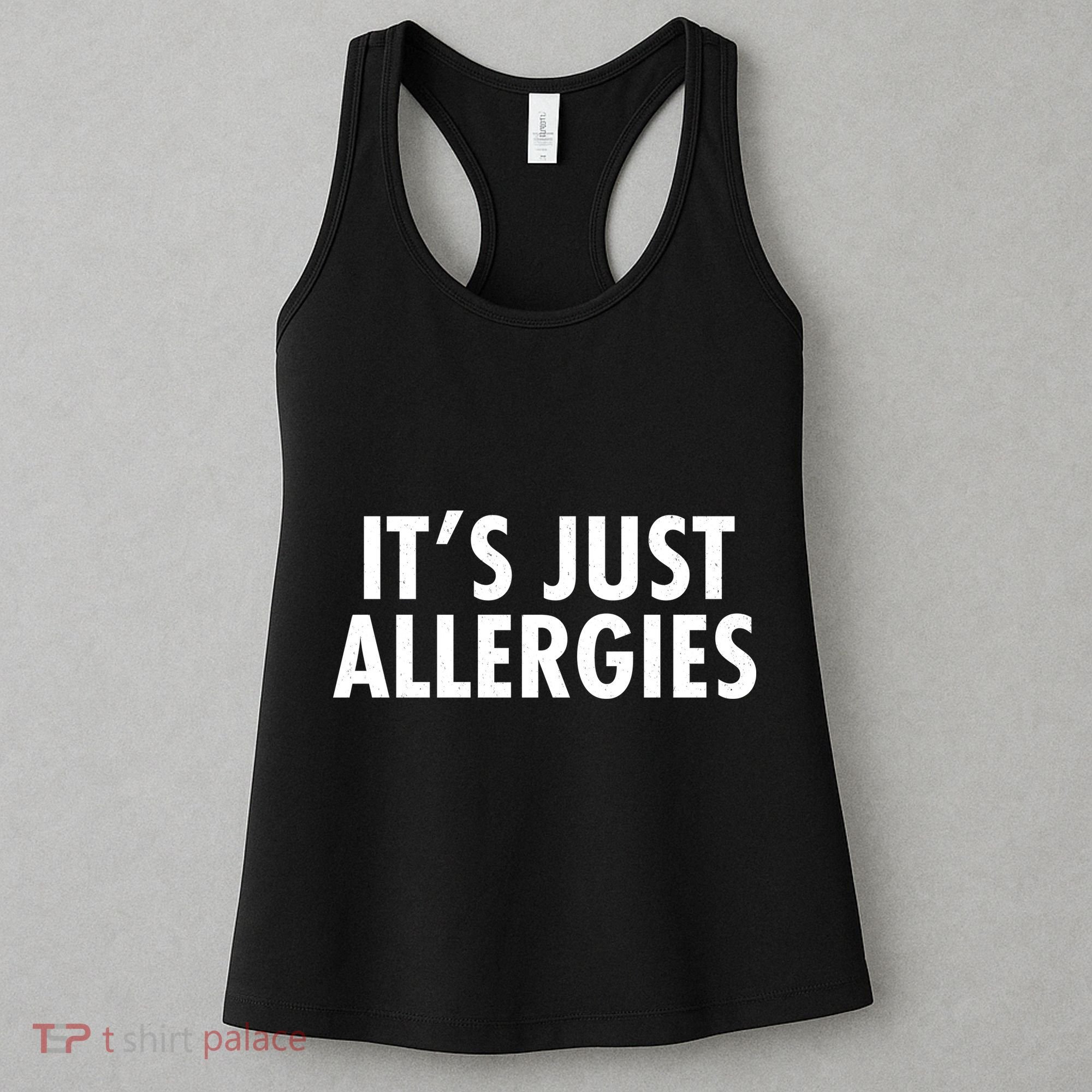 Funny It's Just Allergies Pandemic Women's Tank Top