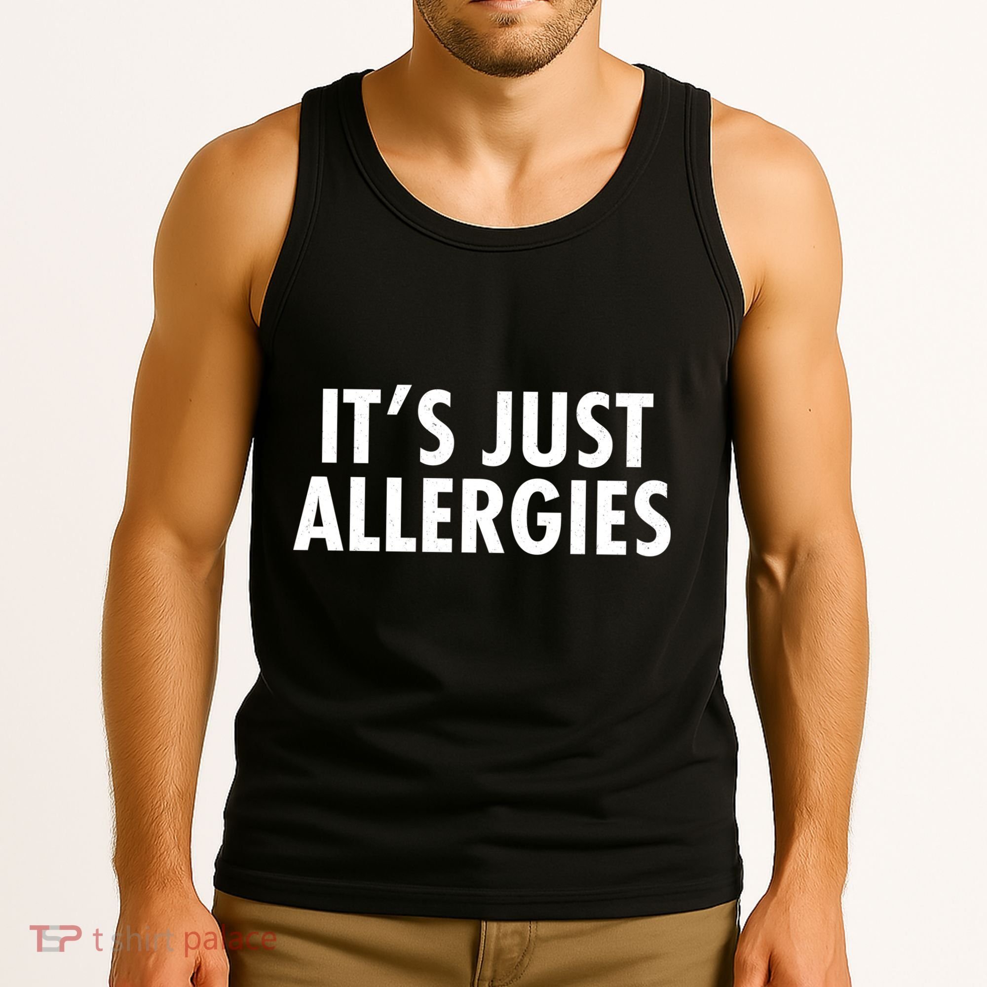 Funny It's Just Allergies Pandemic Tank Top