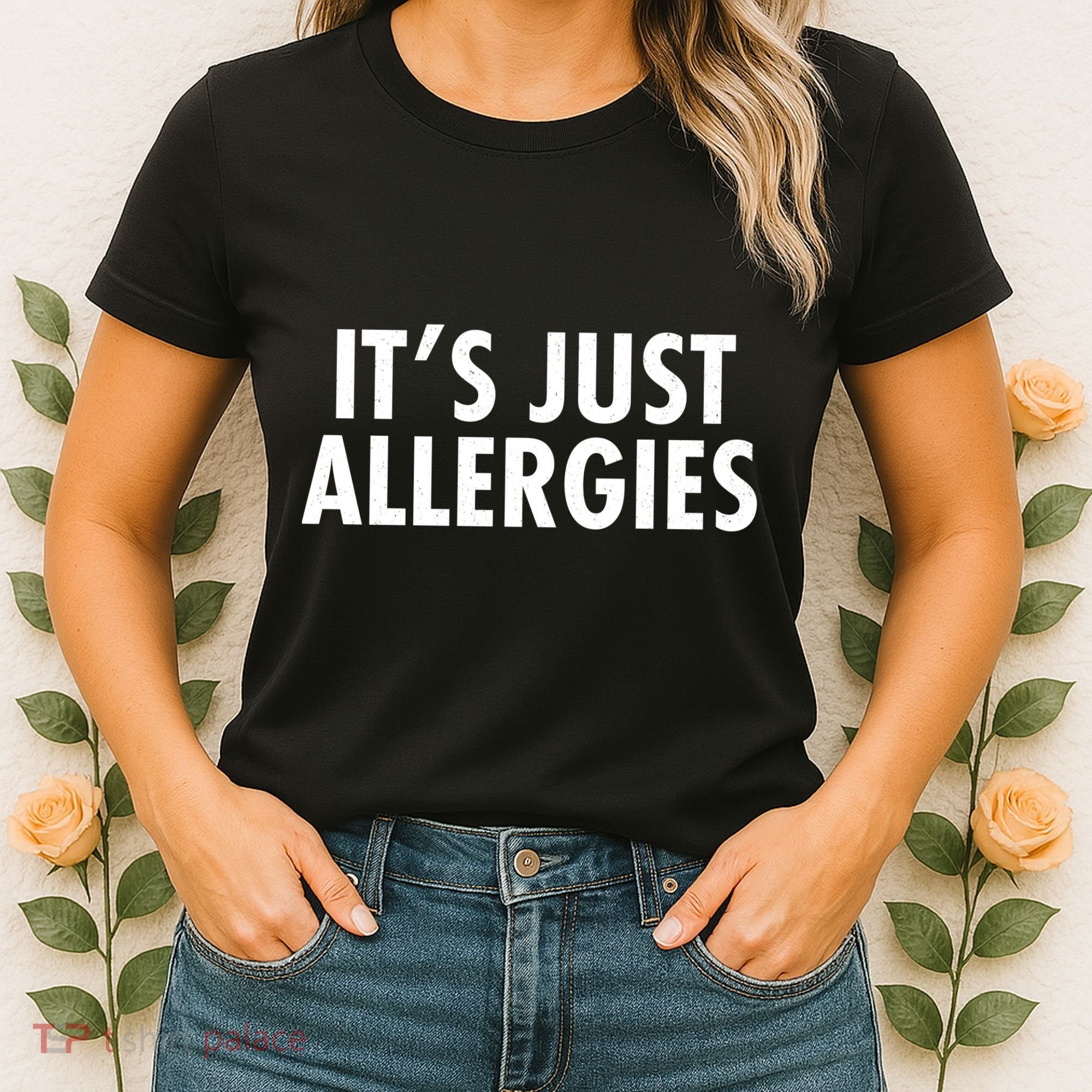 Funny It's Just Allergies Pandemic Women's T-Shirt